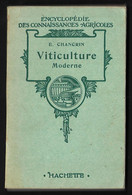 D525  Encyclopédie Des Connaissances Agricoles De E. Chancrin Sur La Viticulture De 1908 - Encyclopaedia