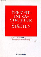 Freizeit-infrastruktur In Städten - Ergebnisse Des 2. Inpro-symposiums Beiträge Zur Freizeit-forschung. - Collectif - 19 - Sonstige & Ohne Zuordnung