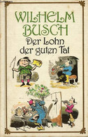 Der Lohn Der Guten Tat. - Busch Wilhelm - 1988 - Sonstige & Ohne Zuordnung