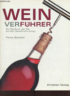 Wein Verführer Ein Weinkurs, Der Sie Auf Den Geschmack Bringt. - Beckett Fiona - 2000 - Sonstige & Ohne Zuordnung