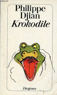 Krokodile. - Djian Philippe - 1994 - Sonstige & Ohne Zuordnung