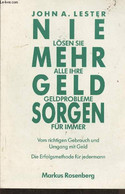 Nie Mehr Geldsorgen- Lösen Sie Alle Ihre Geldprobleme Für Immer- Vom Richtigen Gebrauch Und Umgang Mit Geld Die Erfolgsm - Sonstige & Ohne Zuordnung