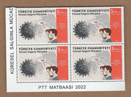 AC - TURKEY STAMP - COMBATING THE GLOBAL PANDEMIC - COVID 19 MNH  BLOCK OF FOUR 11 MARCH 2022 - Neufs