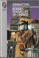 Bonnes Nouvelles De L'espace Par John Kessel - J'ai Lu  SF N°3744 - J'ai Lu