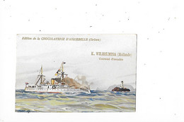 K.WILHELMINA (Hollande) - Cuirassé D'escadre - Edition De La Chocolaterie D'Aiguebelle - Format 9,6 X 6,4 - - Schiffe
