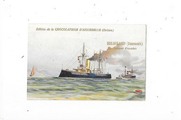 HELGOLAND (Danemark) - Cuirassé D'escadre   - Edition De La Chocolaterie D'Aiguebelle - Format 9,6 X 6,4 - - Barche