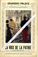 1ère Guerre Mondiale 1914 PROGRAMME GAUMONT PALACE Paris  Le Plus Grand Cinéma Du Monde «La Voix De La Patrie » ComédiE - Programmes