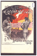 LAUSANNE - FETE FEDERALE DE GYMNASTIQUE 1909 - CARTE NON CIRCULEE - TB - VD Vaud