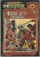 CONAN Le BARBARE  "L'autel Et Le Scorpion"   ARTIMA COLOR MARVEL - Conan