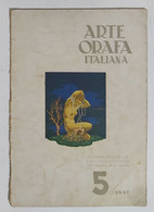 02257 Arte Orafa Italiana - 1947 Nr. 5 - Arte, Design, Decorazione