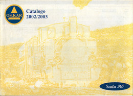 Catalogue OS.KAR 2002/2003 Scala HO 1/87 - En Italien - Sin Clasificación