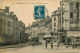 Longwy Bas * La Rue De Metz Et La Place De L'industrie - Longwy