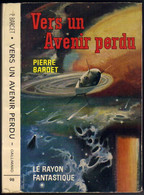 LE RAYON FANTASTIQUE N° 98 " VERS UN AVENIR PERDU  " BARBET DE 1962 - Le Rayon Fantastique