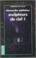 PRESENCE DU FUTUR N° 554 " SCULPTEURS DE CIEL I  " JABLOKOV   DE  1994 - Présence Du Futur