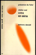 PRESENCE DU FUTUR N° 146 " OMS EN SERIE   "  WUL  DE  1973 - Présence Du Futur