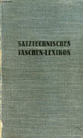 Satztechnisches Taschen-lexikon Mit Berücksichtigung Der Schriftgieszerei - Zweite Auflage. - L.Niel Richard - 1927 - Sonstige & Ohne Zuordnung