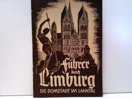 Limburg. Ein Führer Durch Die Domstadt. - Sonstige & Ohne Zuordnung