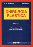 Libro "CHIRURGIA PLASTICA" II Edizione 2004 PICCIN Di Scuderi E Rubino - Médecine, Psychologie