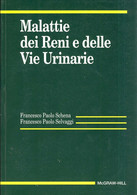 Libro P. SCHENA P. SELVAGGI MALATTIE DEI RENI E DELLE VIE URINARIE-  McGRAW HILL - NUOVO SIGILLATO - Medicina, Psicología