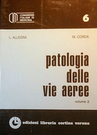 Libro L. ALLEGRA M. CORDA PATOLOGIA DELLE VIE AEREE LIBRERIA CORTINA 1980  VOLUME 2 - Medecine, Psychology