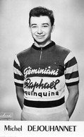 MICHEL DEJOUHANNET1935-2019 CYCLISTE REF 733 - Sportsmen