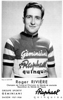 ROGER RIVIERE 1936-1976 CYCLISTE REF 735 - Sporters
