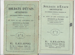 2 CATALOGUES. SOLDATS D'ETAIN ARTISTIQUES. SOLDATS DE PLOMB, MILITAIRES,CIVILS,ANIMAUX,ARBRES,MAISONS. E. LELONG. - Modelbouw