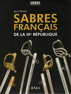 SABRES FRANCAIS DE LA IIIe REPUBLIQUE PAR J. ONDRY - Knives/Swords
