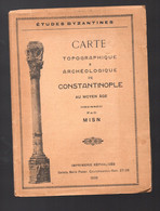 (Turquie) Carte Topographique Et Archéologique De CONSTANTINOPLE Au Moyen-âge   1938 (M3279) - Archeology