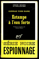 "Estampe à L'eau Forte" - Par Conrad VOSS BARK - Série Noire N° 1153 - GALLIMARD - 1967. - Otros & Sin Clasificación