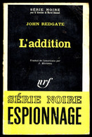 "L'addition" - Par John REDGATE- Série Noire N° 1174 - GALLIMARD - 1967. - Otros & Sin Clasificación