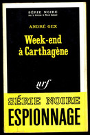 "Week-end à Carthagène" - Par André GEX - Série Noire N° 1399 - GALLIMARD - 1971. - Other & Unclassified