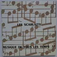 45 T/ Musique De Tous Les Temps - Les Scarlatti, Domenico & Alessandro - Classica