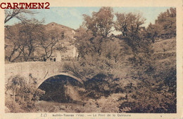 SOLLIES-TOUCAS LE PONT DE LA GUIRAUNE 83 VAR - Sollies Pont