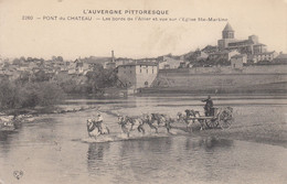 63 - PONT DU CHATEAU - PUY DE DÔME - LES BORDS DE L'ALLIER ET VUE SUR L'EGLISE SAINTE MARTINE - VOIR SCANS - Pont Du Chateau