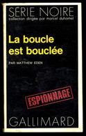 "La Boucle Est Bouclée" - Par Matthew EDEN - Série Noire N° 1536 - GALLIMARD - 1972. - Autres & Non Classés