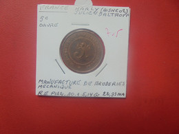 France-Harly (Aisne) "Manufacture De Broderies" 5 Centimes Cuivre (J.3) - Monetary / Of Necessity