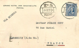 CHINE - PEKIN - GRAND HÔTEL Des WAGONS LITS - PEKING - BELLE LETTRE Via SIBERIE - 1939 Vers MARSEILLE - TRES BON ETAT - 1912-1949 Republic