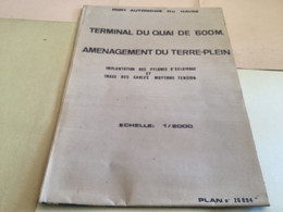 Plan Port Autonome Du Havre Terminal Du Quai 600 M Aménagement Du Terre-plein Implantation Des Pilons éclairage Est Trac - Travaux Publics