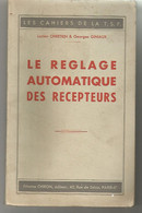 LES CAHIERS DE LA T.S.F. : LE REGLAGE AUTOMATIQUE DES RECEPTEURS - Audio-Visual