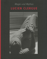 Lucien Clergue – Magie Und Mythos (English & German Language). New & Sealed. Rare - ISBN 9783901247170 - Otros & Sin Clasificación