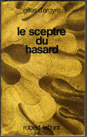 AILLEURS ET DEMAIN/CLASSIQUES  JAUNE " LE SPECTRE DU HASARD " GILLES D'ARGYRE  DE 1974 - Robert Laffont