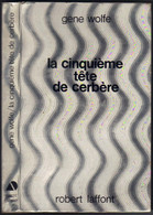 AILLEURS ET DEMAIN " LA CINQUIEME TETE DE CERBERE " WOLFE  DE 1976 - Robert Laffont