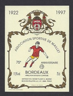 Etiquette De Vin Bordeaux -  Association Sportive De Maillet (03) - 75 ème Anniversaire 1922/97  -  Thème Foot - Fútbol