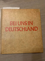 (1940-1945 PROPAGANDE) Bei Uns In Deutschland. Ein Bericht. - 5. Guerre Mondiali