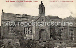 OLD LEEDS THE OLD GRAMMAR SCHOOL OLD B/W POSTCARD YORKSHIRE - Leeds