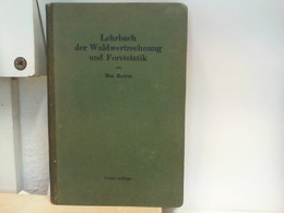 Lehrbuch Der Waldwertrechnung Und Forststatik - Naturaleza