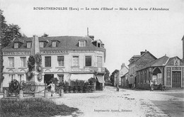 BOURGTHEROULDE (Eure) - La Route D'Elbeuf - Hôtel De La Corne D'Abondance - Monument Aux Morts - Bourgtheroulde