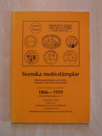 SUEDE - SVENSKA MOTIVSTÄMPLAR 1866 - 1959 SPECIALHANDBOOK Nr 15 STOCKHOLM 1983 - Other & Unclassified