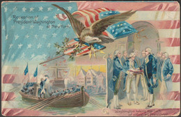 Reception Of President Washington At New York, 1909 - Tuck's Postcard - Presidenti